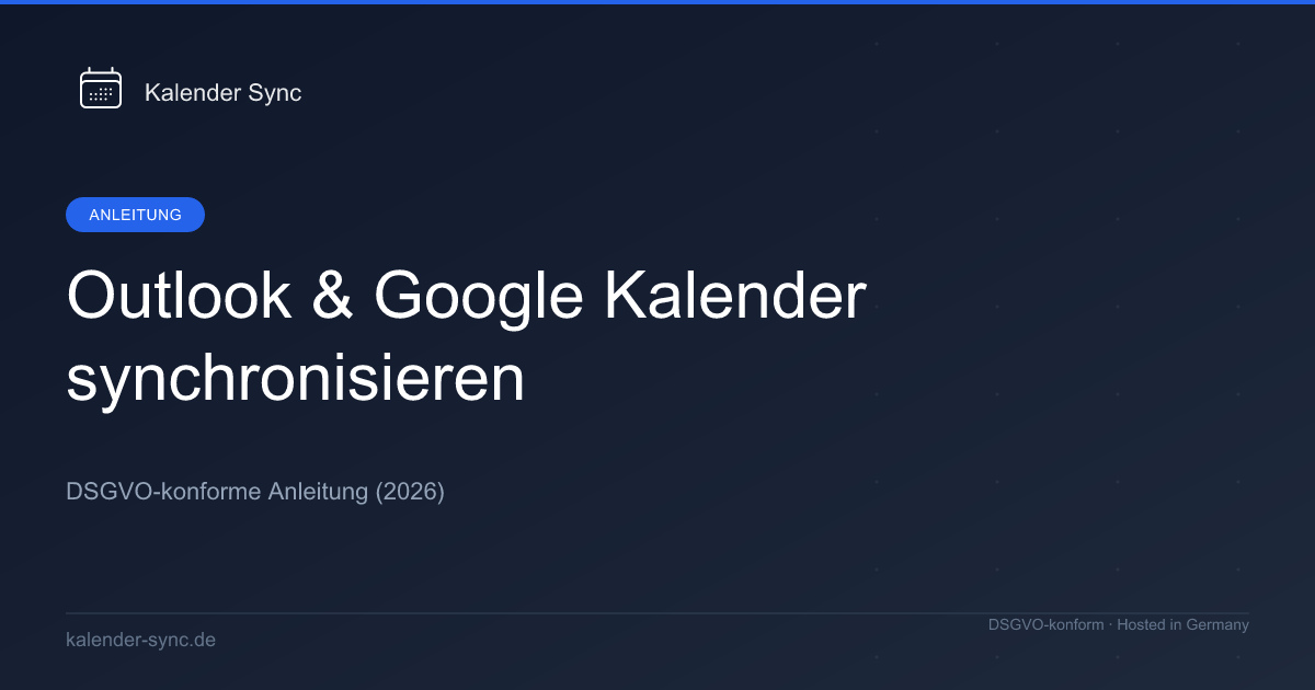 Outlook und Google Kalender synchronisieren
